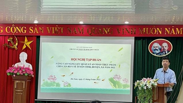 Hà Nam: Tập huấn "Nâng cao năng lực quản lý an toàn thực phẩm cho cán bộ Y tế tuyến tỉnh, huyện, xã năm 2022”
