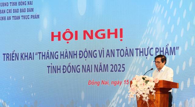 Đồng Nai triển khai “Tháng hành động vì An toàn thực phẩm” năm 2025