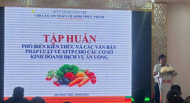 Quảng Trị: Chi cục An toàn vệ sinh thực phẩm (ATVSTP) tổ chức tập huấn phổ biến kiến thức và các văn bản pháp luật về an toàn thực phẩm cho các cơ sở kinh doanh dịch vụ ăn uống